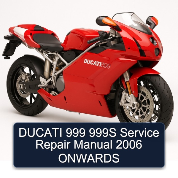 DUCATI 999 999S Service Repair Manual 2006 ONWARDS