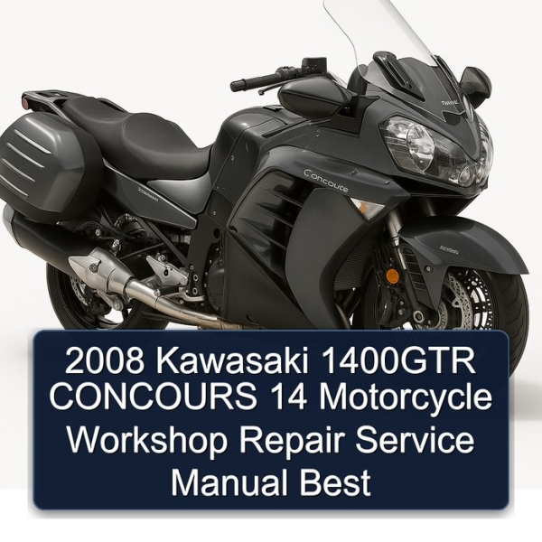 2008 Kawasaki 1400GTR CONCOURS 14 Motorcycle Workshop Repair Service Manual Best