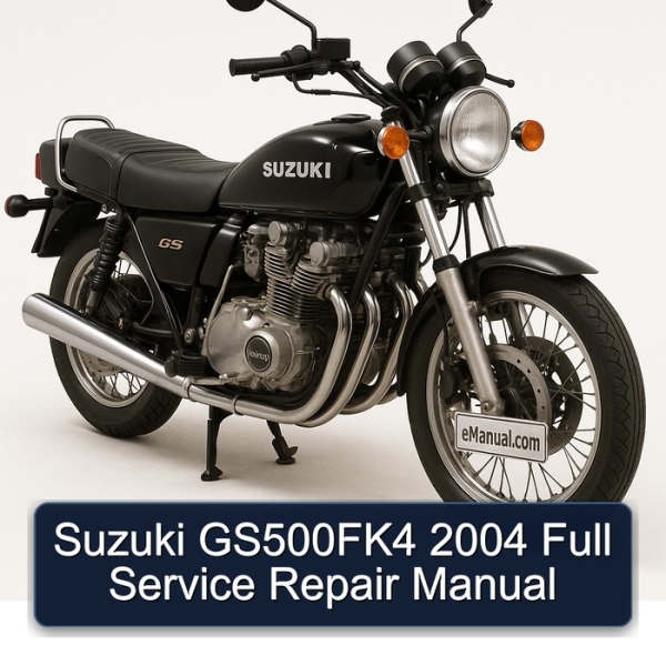 Suzuki GS500FK4 2004 Full Service Repair Manual