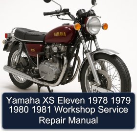 Yamaha XS Eleven 1978 1979 1980 1981 Workshop Service Repair Manual
