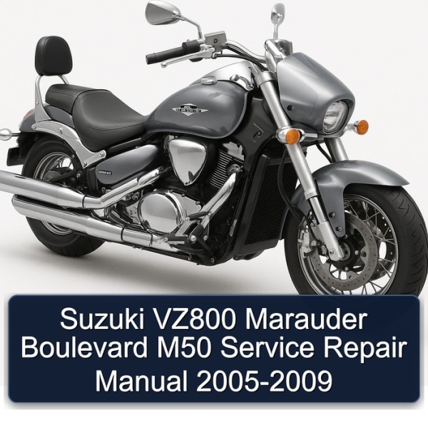 Suzuki VZ800 Marauder Boulevard M50 Service Repair Manual 2005-2009