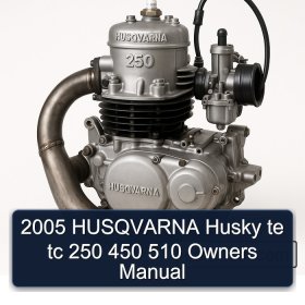 2005 HUSQVARNA Husky te tc 250 450 510 Owners Manual