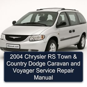 2004 Chrysler RS Town & Country Dodge Caravan and Voyager Service Repair Manual