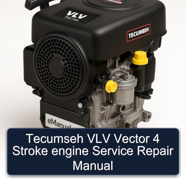 Tecumseh VLV Vector 4 Stroke engine Service Repair Manual