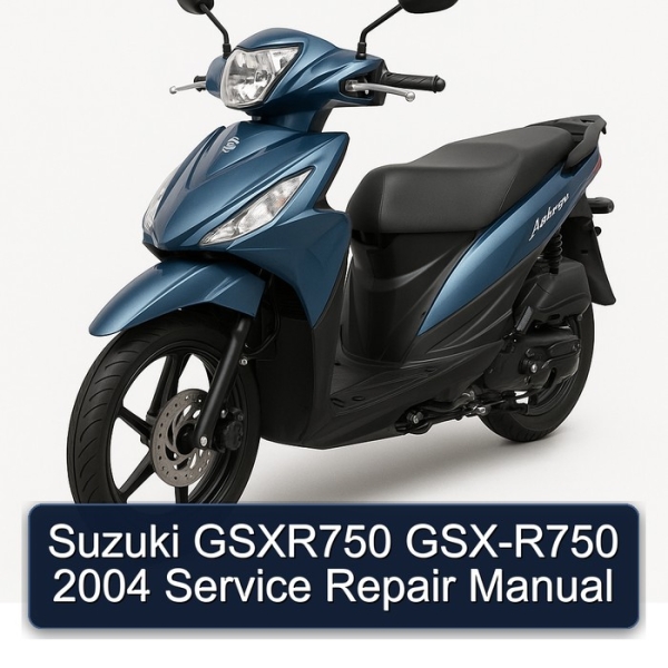 Suzuki GSXR750 GSX-R750 2004 Service Repair Manual
