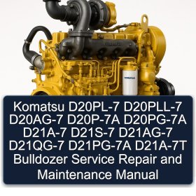 Komatsu D20PL-7 D20PLL-7 D20AG-7 D20P-7A D20PG-7A D21A-7 D21S-7 D21AG-7 D21QG-7 D21PG-7A D21A-7T Bulldozer Service Repair and Maintenance Manual