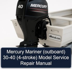 Mercury Mariner (outboard) 30-40 (4-stroke) Model Service Repair Manual