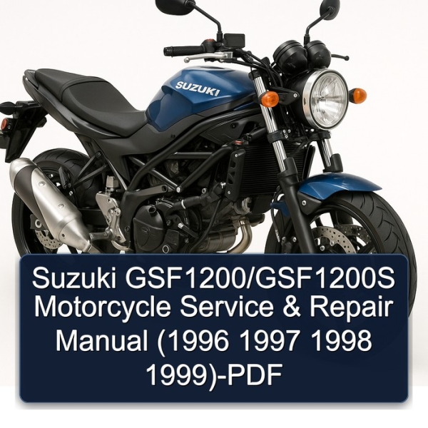 Suzuki GSF1200/GSF1200S Motorcycle Service & Repair Manual (1996 1997 1998 1999)-PDF