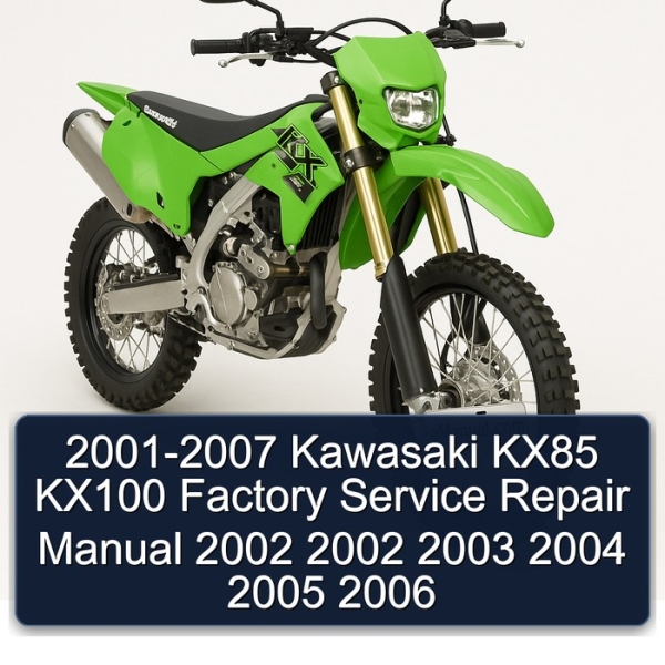 2001-2007 Kawasaki KX85 KX100 Factory Service Repair Manual 2002 2002 2003 2004 2005 2006