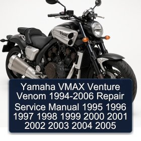 Yamaha VMAX Venture Venom 1994-2006 Repair Service Manual 1995 1996 1997 1998 1999 2000 2001 2002 2003 2004 2005