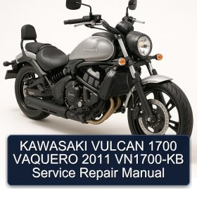 KAWASAKI VULCAN 1700 VAQUERO 2011 VN1700-KB Service Repair Manual