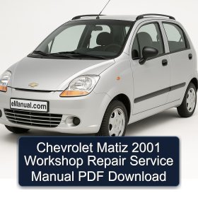 Chevrolet Matiz 2001 Workshop Repair Service Manual PDF Download