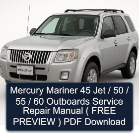 Mercury Mariner 45 Jet / 50 / 55 / 60 Outboards Service Repair Manual ( FREE PREVIEW ) PDF Download