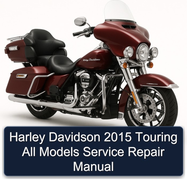 Harley Davidson 2015 Touring All Models Service Repair Manual