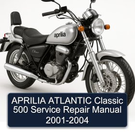 APRILIA ATLANTIC Classic 500 Service Repair Manual 2001-2004