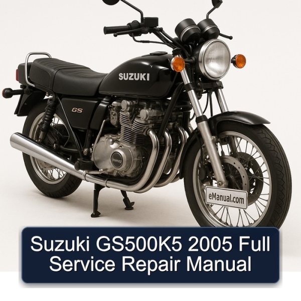 Suzuki GS500K5 2005 Full Service Repair Manual