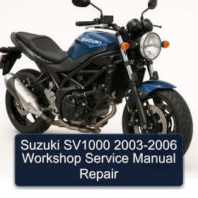 Suzuki SV1000 2003-2006 Workshop Service Manual Repair