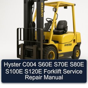 Hyster C004 S60E S70E S80E S100E S120E Forklift Service Repair Manual