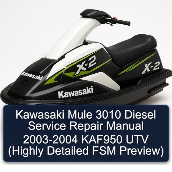 Kawasaki Mule 3010 Diesel Service Repair Manual 2003-2004 KAF950 UTV (Highly Detailed FSM Preview)