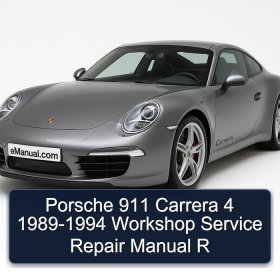Porsche 911 Carrera 4 1989-1994 Workshop Service Repair Manual R