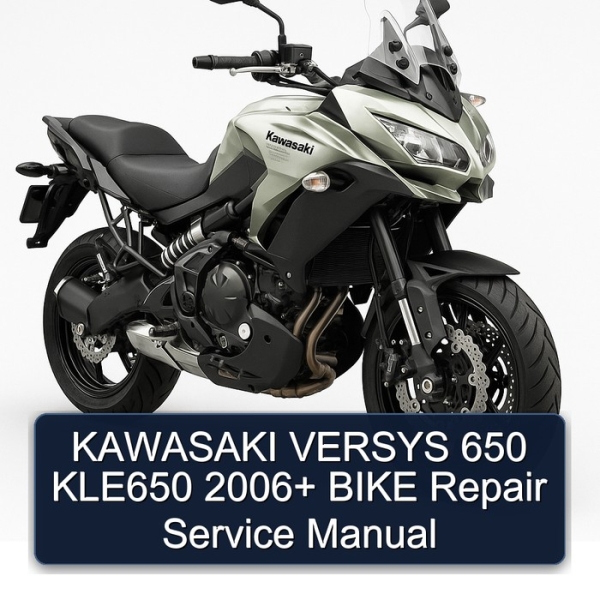 KAWASAKI VERSYS 650 KLE650 2006+ BIKE Repair Service Manual