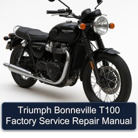 Triumph Bonneville T100 Factory Service Repair Manual