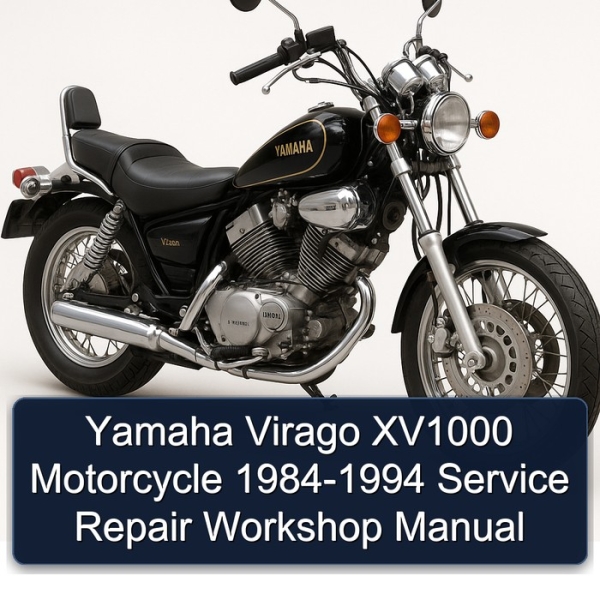 Yamaha Virago XV1000 Motorcycle 1984-1994 Service Repair Workshop Manual