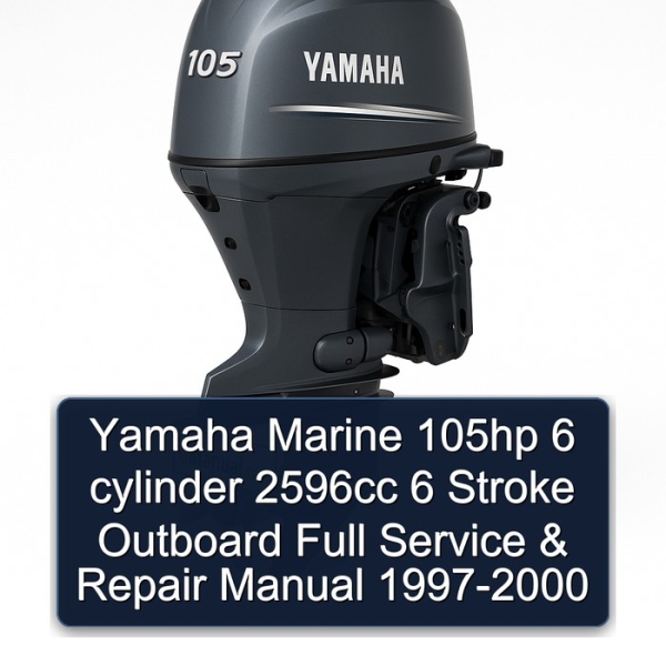 Yamaha Marine 105hp 6 cylinder 2596cc 6 Stroke Outboard Full Service & Repair Manual 1997-2000