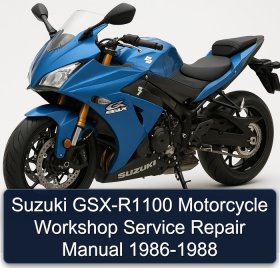 Suzuki GSX-R1100 Motorcycle Workshop Service Repair Manual 1986-1988