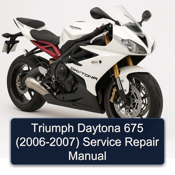 Triumph Daytona 675 (2006-2007) Service Repair Manual