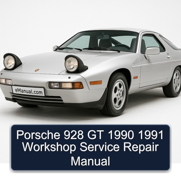 Porsche 928 GT 1990 1991 Workshop Service Repair Manual