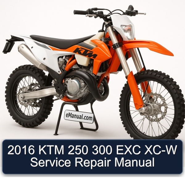 2016 KTM 250 300 EXC XC-W Service Repair Manual