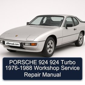 PORSCHE 924 924 Turbo 1976-1988 Workshop Service Repair Manual