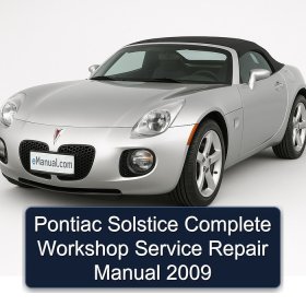 Pontiac Solstice Complete Workshop Service Repair Manual 2009