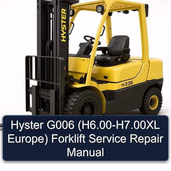 Hyster G006 (H6.00-H7.00XL Europe) Forklift Service Repair Manual