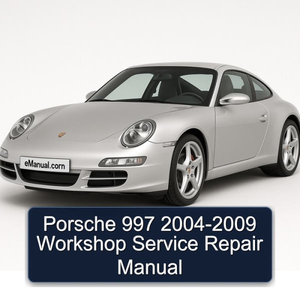 Porsche 997 2004-2009 Workshop Service Repair Manual