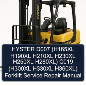 HYSTER D007 (H165XL H190XL H210XL H230XL H250XL H280XL) C019 (H300XL H330XL H360XL) Forklift Service Repair Manual