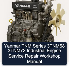 Yanmar TNM Series 3TNM68 3TNM72 Industrial Engine Service Repair Workshop Manual