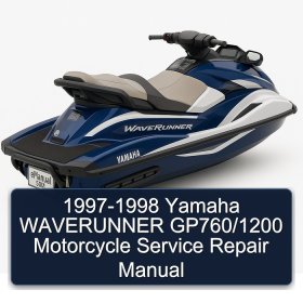 1997-1998 Yamaha WAVERUNNER GP760/1200 Motorcycle Service Repair Manual
