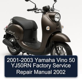2001-2003 Yamaha Vino 50 YJ50RN Factory Service Repair Manual 2002
