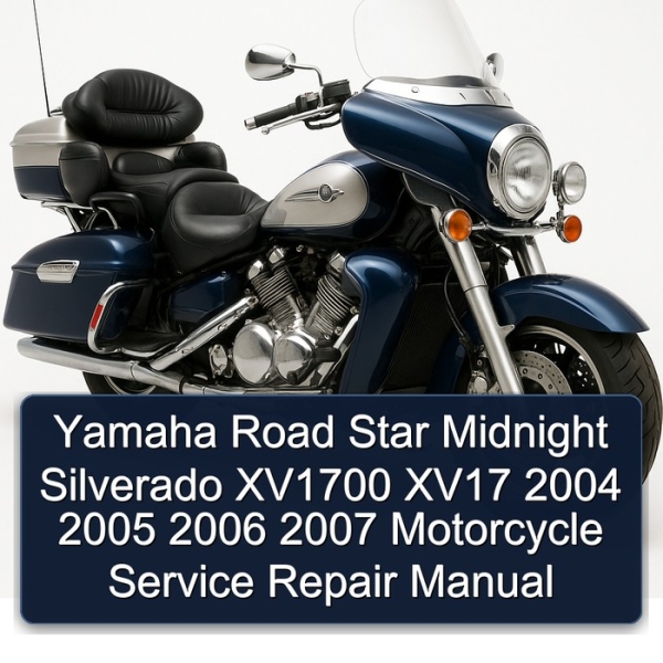 Yamaha Road Star Midnight Silverado XV1700 XV17 2004 2005 2006 2007 Motorcycle Service Repair Manual