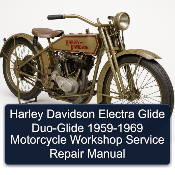Harley Davidson Electra Glide Duo-Glide 1959-1969 Motorcycle Workshop Service Repair Manual