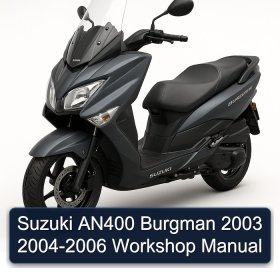 Suzuki AN400 Burgman 2003 2004-2006 Workshop Manual
