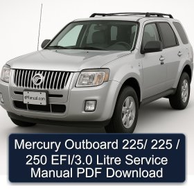 Mercury Outboard 225/ 225 / 250 EFI/3.0 Litre Service Manual PDF Download
