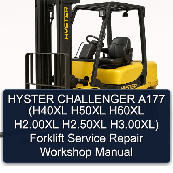 HYSTER CHALLENGER A177 (H40XL H50XL H60XL H2.00XL H2.50XL H3.00XL) Forklift Service Repair Workshop Manual