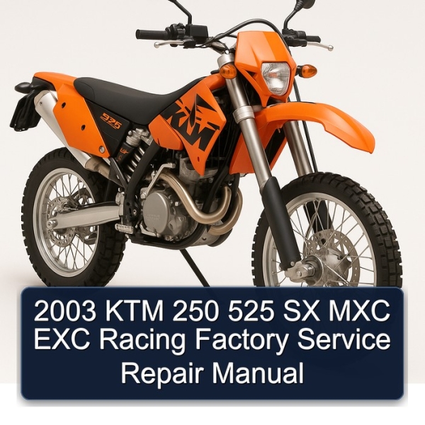 2003 KTM 250 525 SX MXC EXC Racing Factory Service Repair Manual