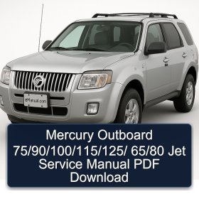 Mercury Outboard 75/90/100/115/125/ 65/80 Jet Service Manual PDF Download