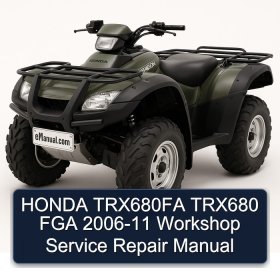 HONDA TRX680FA TRX680 FGA 2006-11 Workshop Service Repair Manual