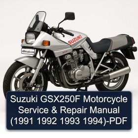 Suzuki GSX250F Motorcycle Service & Repair Manual (1991 1992 1993 1994)-PDF