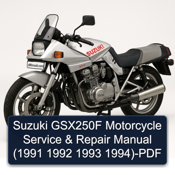 Suzuki GSX250F Motorcycle Service & Repair Manual (1991 1992 1993 1994)-PDF